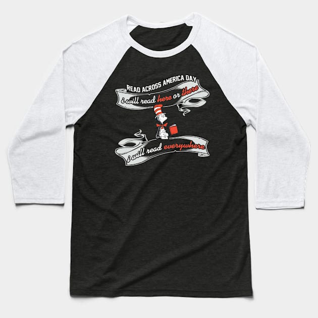 I Will Read Here Or There I Will Read Everywhere Gifts For Christmas Baseball T-Shirt by nhatvv